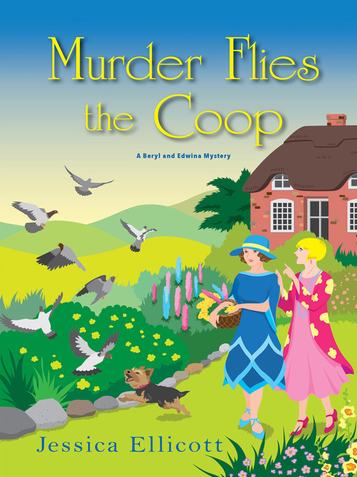 Title details for Murder Flies the Coop by Jessica Ellicott - Available